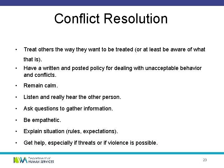 Conflict Resolution • Treat others the way they want to be treated (or at