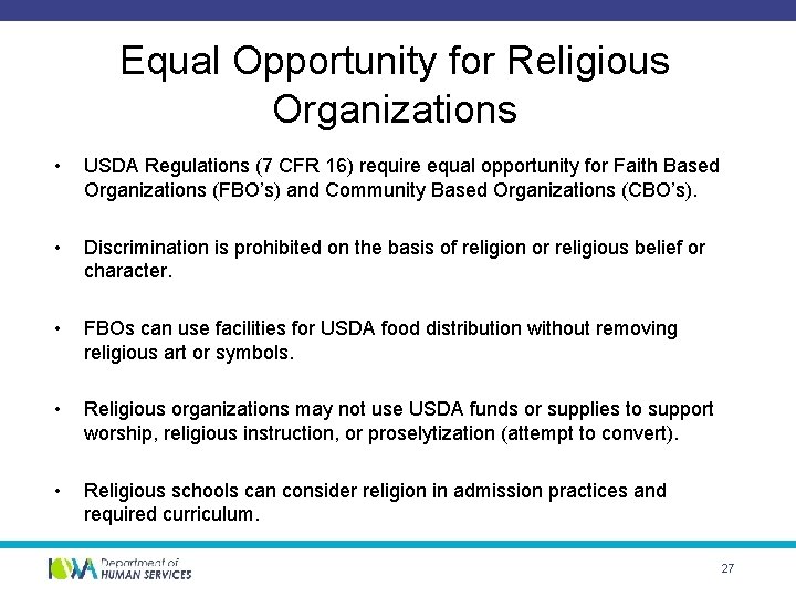 Equal Opportunity for Religious Organizations • USDA Regulations (7 CFR 16) require equal opportunity