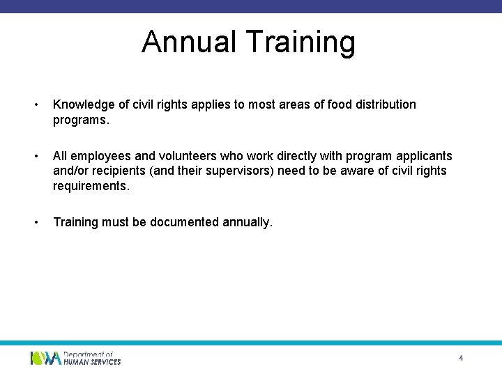 Annual Training • Knowledge of civil rights applies to most areas of food distribution