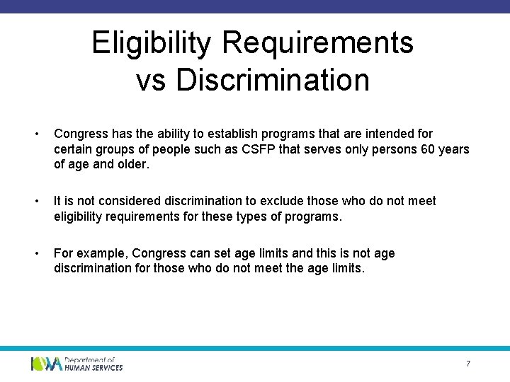 Eligibility Requirements vs Discrimination • Congress has the ability to establish programs that are