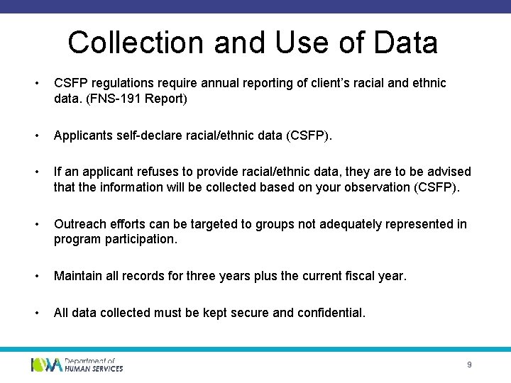 Collection and Use of Data • CSFP regulations require annual reporting of client’s racial