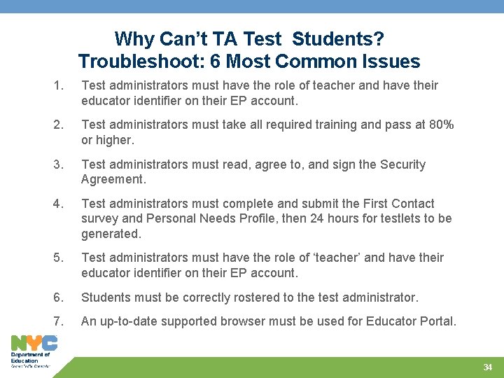 Why Can’t TA Test Students? Troubleshoot: 6 Most Common Issues 1. Test administrators must