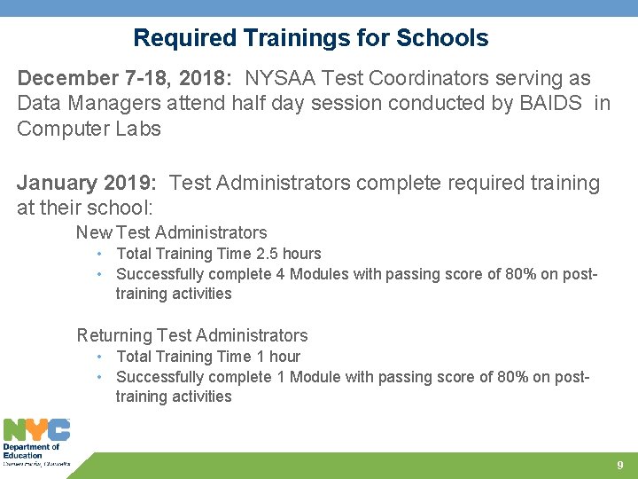 Required Trainings for Schools December 7 -18, 2018: NYSAA Test Coordinators serving as Data