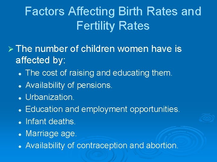 Factors Affecting Birth Rates and Fertility Rates Ø The number of children women have