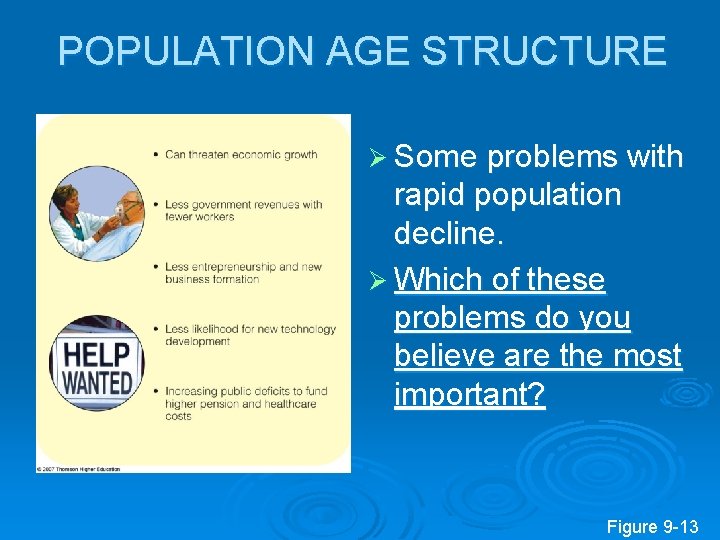 POPULATION AGE STRUCTURE Ø Some problems with rapid population decline. Ø Which of these