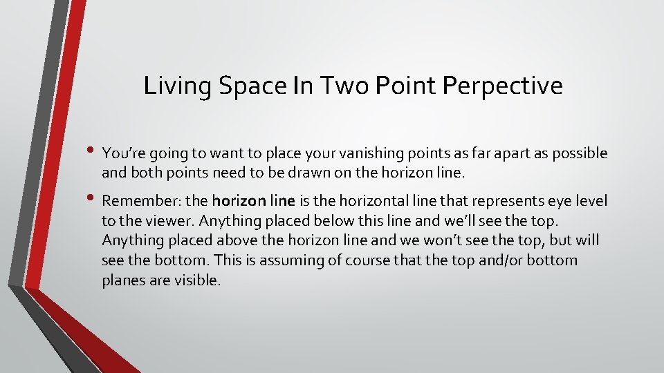 Living Space In Two Point Perpective • You’re going to want to place your