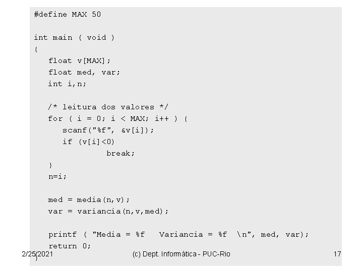 #define MAX 50 int main ( void ) { float v[MAX]; float med, var;