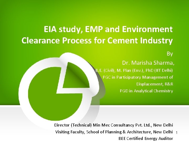 EIA study, EMP and Environment Clearance Process for Cement Industry By Dr. Marisha Sharma,