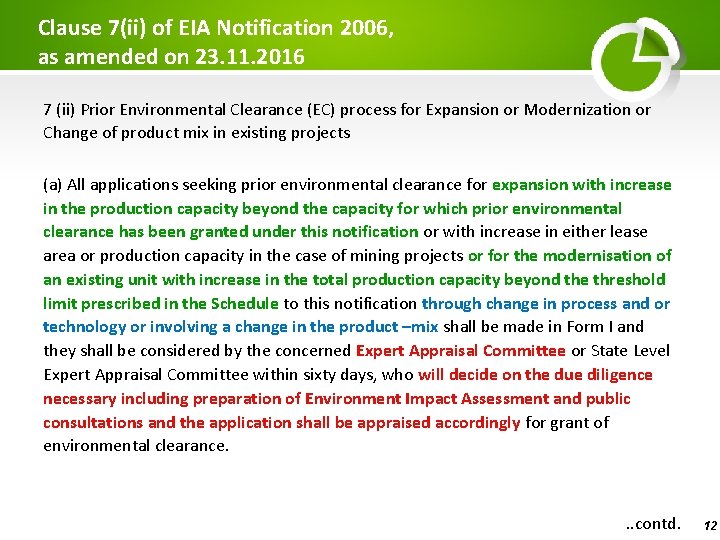 Clause 7(ii) of EIA Notification 2006, as amended on 23. 11. 2016 7 (ii)