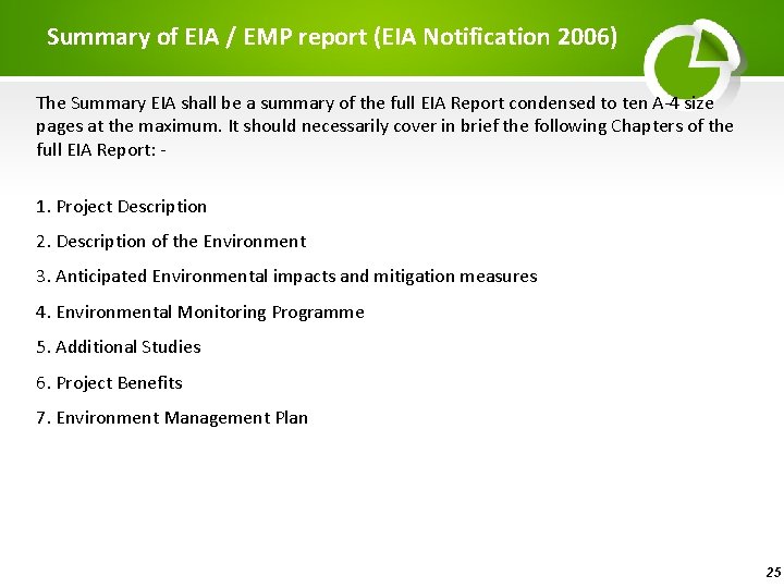 Summary of EIA / EMP report (EIA Notification 2006) The Summary EIA shall be