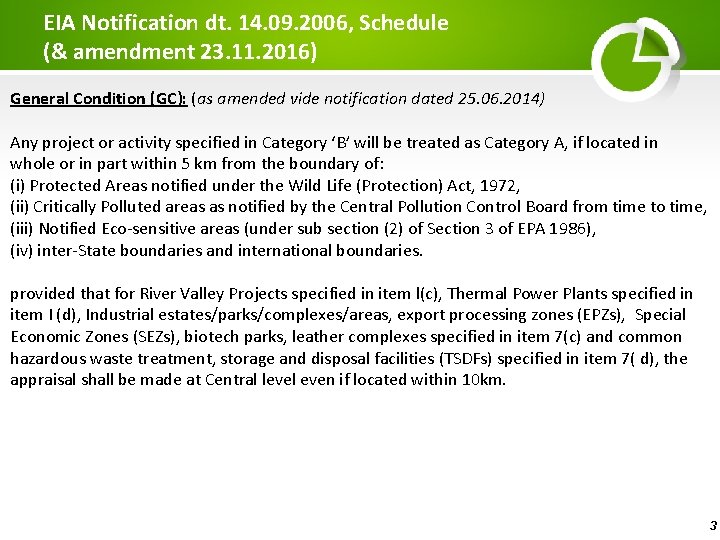 EIA Notification dt. 14. 09. 2006, Schedule (& amendment 23. 11. 2016) General Condition