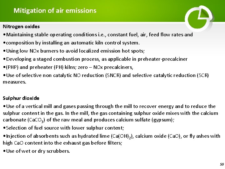 Mitigation of air emissions Nitrogen oxides • Maintaining stable operating conditions i. e. ,