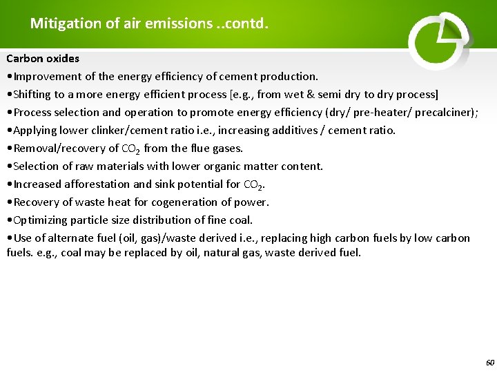 Mitigation of air emissions. . contd. Carbon oxides • Improvement of the energy efficiency