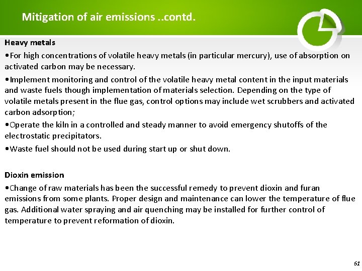 Mitigation of air emissions. . contd. Heavy metals • For high concentrations of volatile