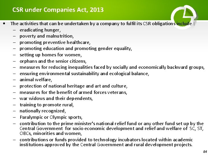 CSR under Companies Act, 2013 • The activities that can be undertaken by a