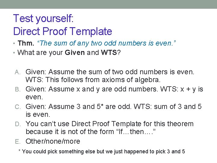 Test yourself: Direct Proof Template • Thm. “The sum of any two odd numbers Test yourself: Direct Proof Template • Thm. “The sum of any two odd numbers
