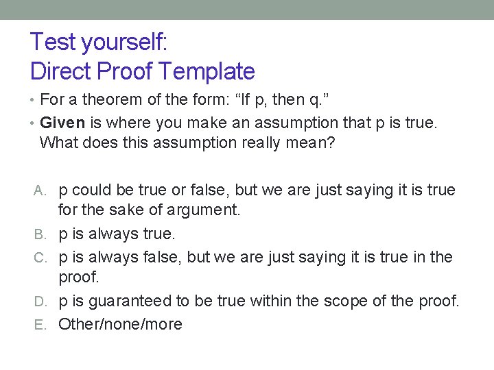 Test yourself: Direct Proof Template • For a theorem of the form: “If p, Test yourself: Direct Proof Template • For a theorem of the form: “If p,