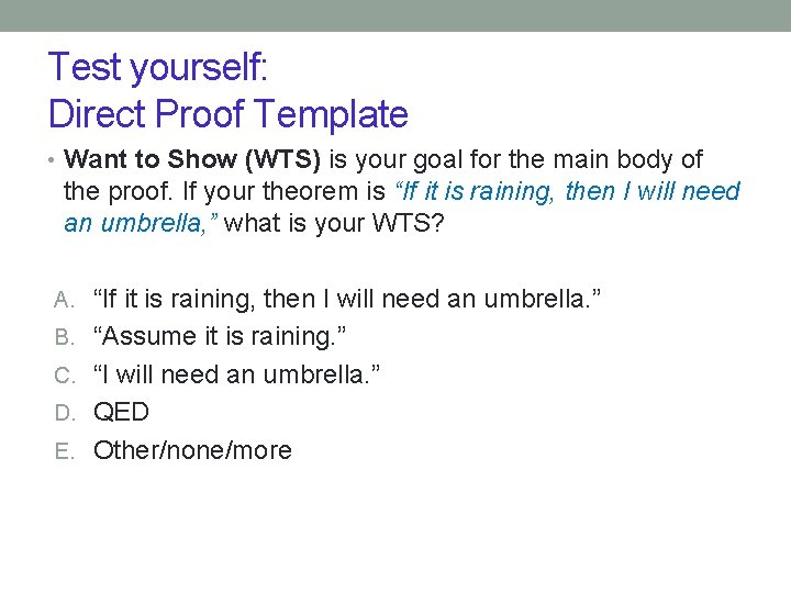 Test yourself: Direct Proof Template • Want to Show (WTS) is your goal for Test yourself: Direct Proof Template • Want to Show (WTS) is your goal for