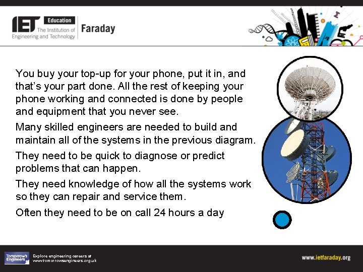 You buy your top-up for your phone, put it in, and that’s your part You buy your top-up for your phone, put it in, and that’s your part