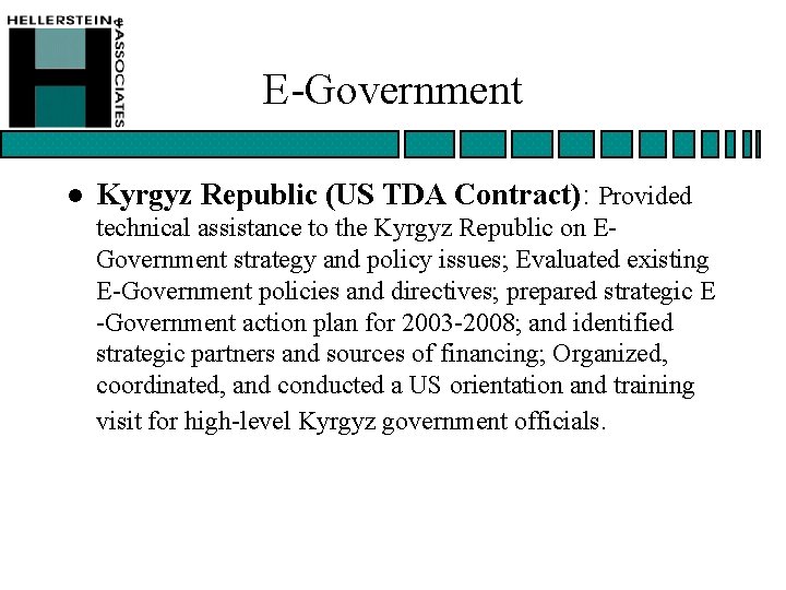 E-Government l Kyrgyz Republic (US TDA Contract): Provided technical assistance to the Kyrgyz Republic