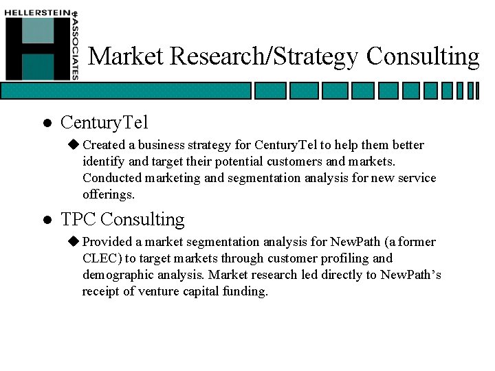 Market Research/Strategy Consulting l Century. Tel u Created a business strategy for Century. Tel