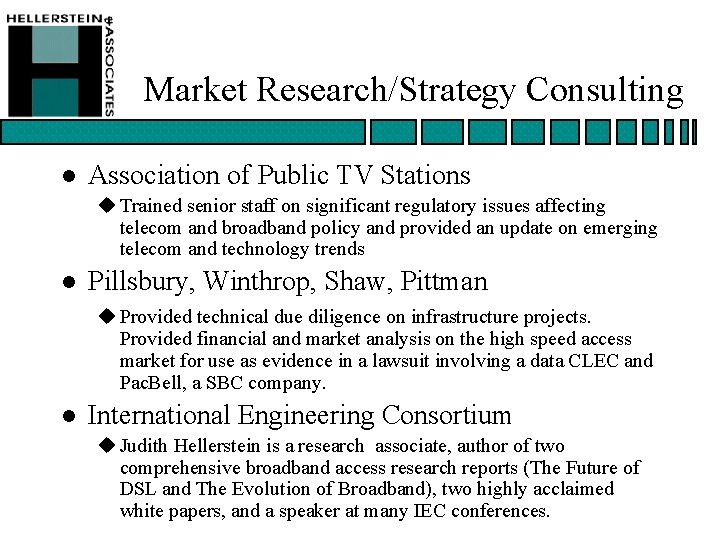 Market Research/Strategy Consulting l Association of Public TV Stations u Trained senior staff on