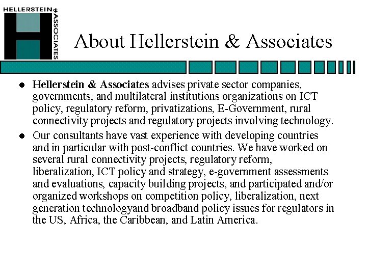 About Hellerstein & Associates l l Hellerstein & Associates advises private sector companies, governments,