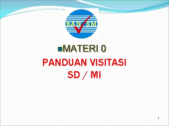 PANDUAN VISITASI SD / MI 1 