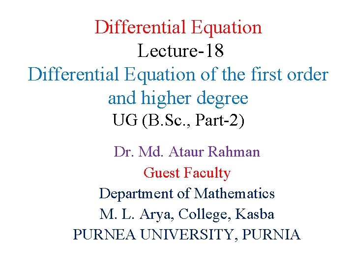 Differential Equation Lecture-18 Differential Equation of the first order and higher degree UG (B.