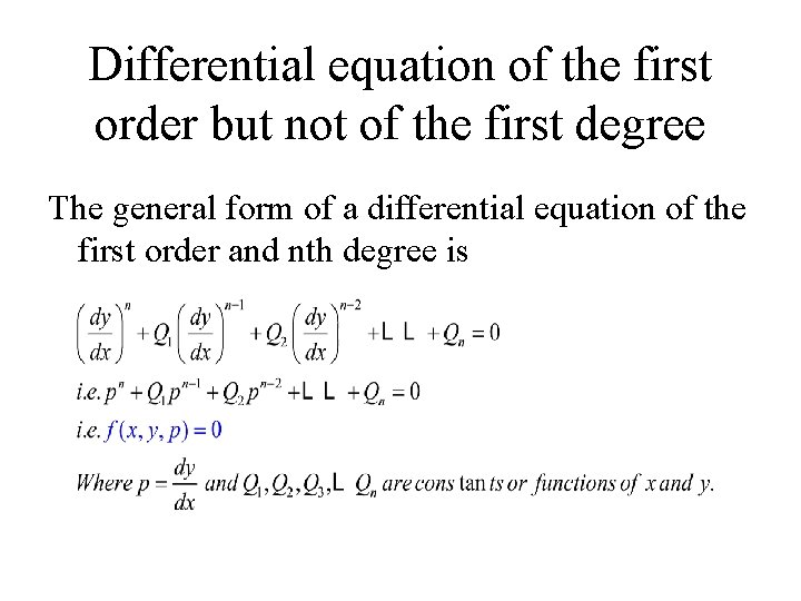 Differential equation of the first order but not of the first degree The general