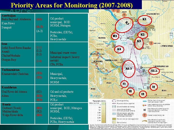  Priority Areas for Monitoring (2007 -2008) APCs: Azerbaijan Baku Bay and Absheron Kura