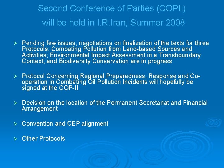 Second Conference of Parties (COPII) will be held in I. R. Iran, Summer 2008
