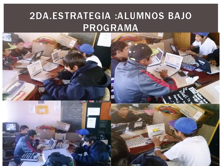 2 DA. ESTRATEGIA : ALUMNOS BAJO PROGRAMA 