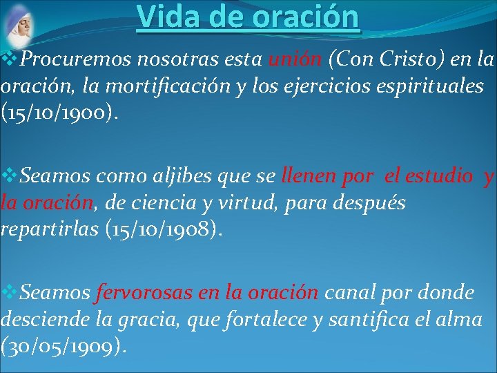Vida de oración v. Procuremos nosotras esta unión (Con Cristo) en la oración, la