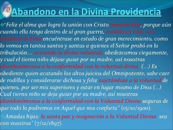 Abandono en la Divina Providencia v“Feliz el alma que logra la unión con Cristo