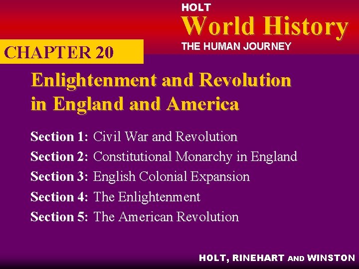 HOLT World History CHAPTER 20 THE HUMAN JOURNEY Enlightenment and Revolution in England America