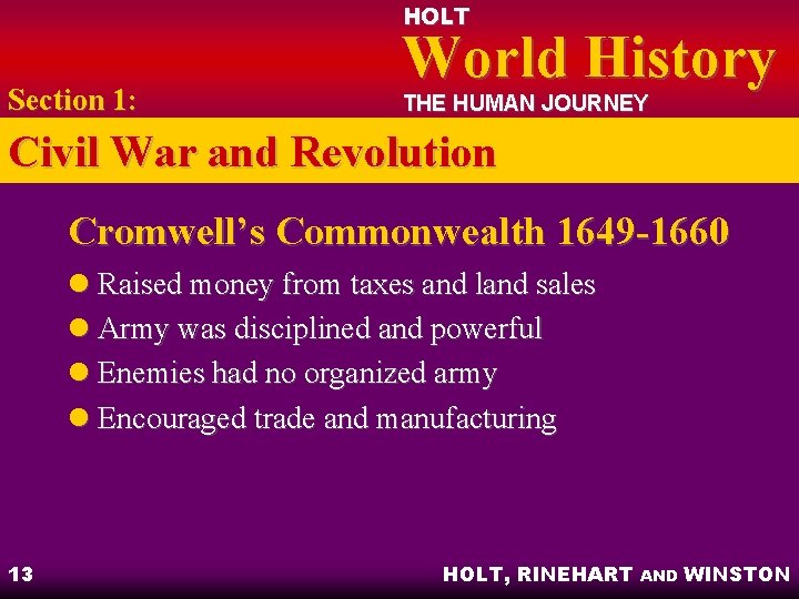 HOLT Section 1: World History THE HUMAN JOURNEY Civil War and Revolution Cromwell’s Commonwealth