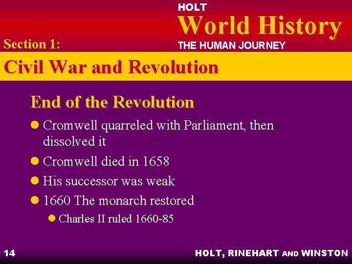 HOLT Section 1: World History THE HUMAN JOURNEY Civil War and Revolution End of