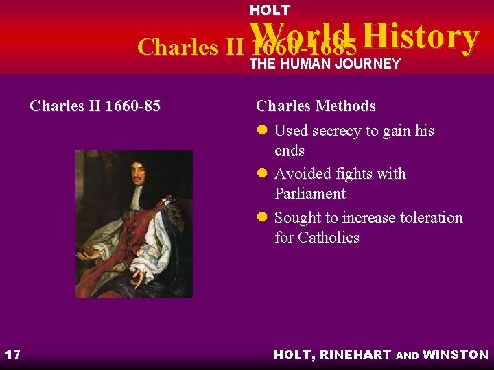 HOLT Charles II World 1660 -1685 History THE HUMAN JOURNEY Charles II 1660 -85