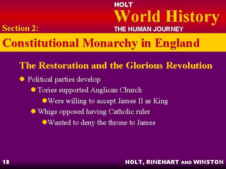 HOLT Section 2: World History THE HUMAN JOURNEY Constitutional Monarchy in England The Restoration