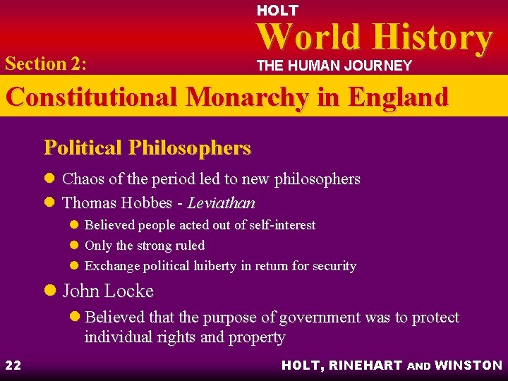 HOLT Section 2: World History THE HUMAN JOURNEY Constitutional Monarchy in England Political Philosophers