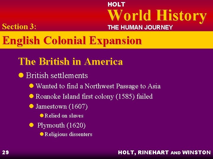 HOLT World History Section 3: THE HUMAN JOURNEY English Colonial Expansion The British in