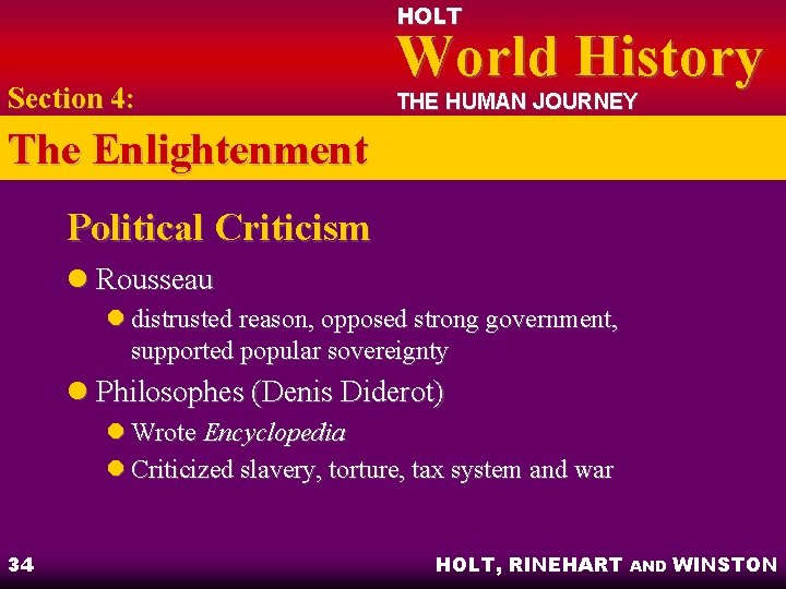 HOLT Section 4: World History THE HUMAN JOURNEY The Enlightenment Political Criticism l Rousseau