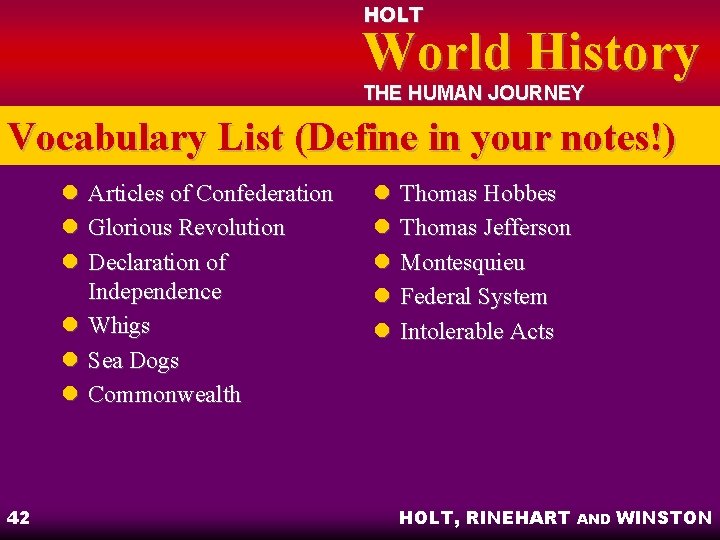 HOLT World History THE HUMAN JOURNEY Vocabulary List (Define in your notes!) l l