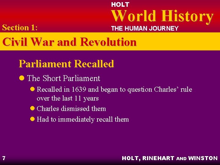 HOLT Section 1: World History THE HUMAN JOURNEY Civil War and Revolution Parliament Recalled