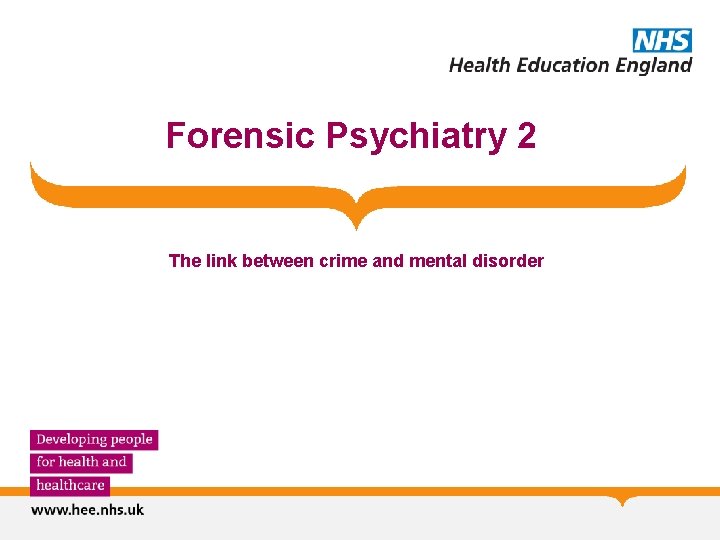 Forensic Psychiatry 2 The link between crime and mental disorder 