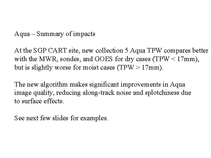 Aqua – Summary of impacts At the SGP CART site, new collection 5 Aqua
