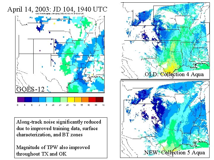 April 14, 2003: JD 104, 1940 UTC OLD: Collection 4 Aqua GOES-12 Along-track noise