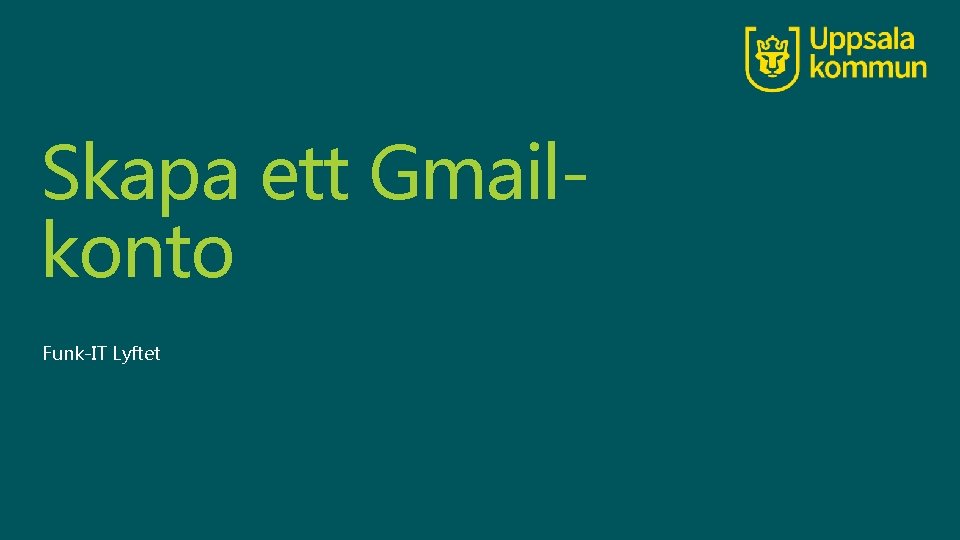 Skapa ett Gmailkonto Funk-IT Lyftet 