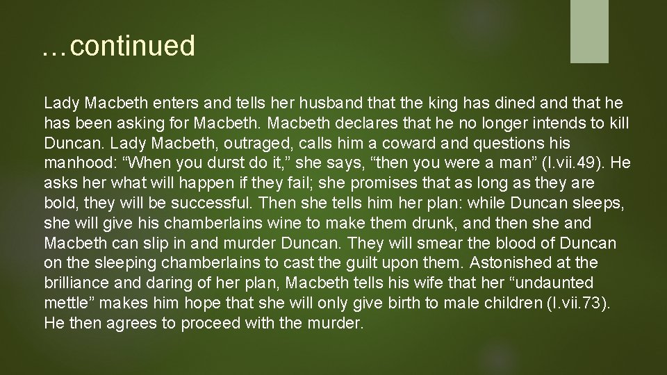 …continued Lady Macbeth enters and tells her husband that the king has dined and